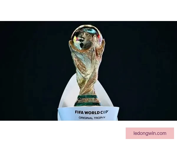 聚焦2026世界杯参赛球队格局与各洲强队晋级前景全景观察深度